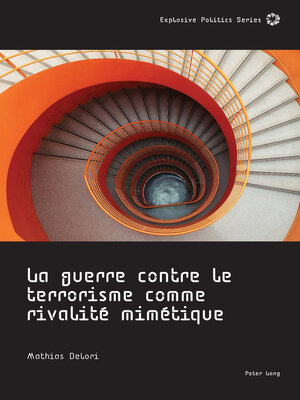 cover image of La guerre contre le terrorisme comme rivalité mimétique